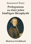 Prolegomena zu einer jeden kunftigen Metaphysik (Grossdruck)