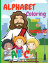 Alphabet Coloring Book for Toddlers : My First Coloring Book is an Amazing Coloring Books for Kids ages 2-4 Activity Book Teaches ABC, Letters and Words for Kindergarten and Preschoolers (abcd books f