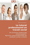 Le Tutorat Professionnel En Travail Social