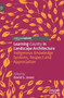 Learning Country in Landscape Architecture : Indigenous Knowledge Systems, Respect and Appreciation