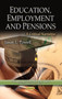 Education, Employment & Pensions : A Critical Narrative