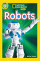 National Geographic Kids Readers: Robots