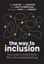 The Way to Inclusion : How Leaders Create Schools Where Every Student Belongs
