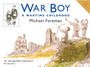 War Boy : A Wartime Childhood