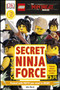 The LEGO (R) NINJAGO (R) Movie (TM) Secret Ninja Force
