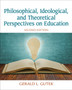 Philosophical, Ideological, and Theoretical Perspectives on Education