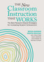 The New Classroom Instruction That Works : The Best Research-Based Strategies for Increasing Student Achievement