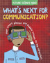 Future Science Now!: Communication