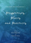 Children and Childhoods 1 : Perspectives, Places and Practices