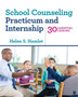School Counseling Practicum and Internship : 30 Essential Lessons