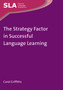 The Strategy Factor in Successful Language Learning
