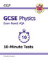 GCSE Physics AQA 10-Minute Tests (Including Answers) (A*-G Course)