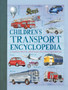 Children's Transport Encyclopedia : A stunning encyclopedia about the incredible world of transport.