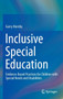 Inclusive Special Education : Evidence-Based Practices for Children with Special Needs and Disabilities