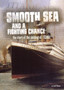 Smooth Sea and a Fighting Chance : The Story of the Sinking of Titanic