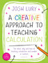 A Creative Approach to Teaching Calculation