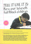 Tell It Like It Is - 2nd Edition : How Our Schools Fail Black Children