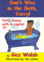 Don't Wee in the Bath Terry : Potty Poems with a Capital P