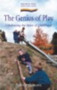 The Genius of Play : Celebrating the Spirit of Childhood