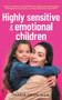 Highly sensitive & emotional children : How to lovingly accompany, educate, encourage and strengthen your child - Highly sensitive and happy