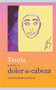 Teoria sobre el dolor de cabeza Teoria sobre el dolor de cabeza