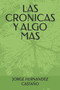 Las Cronicas Y Algo Mas