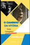 O Caminho da Vitoria O Caminho da Vitoria