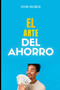El Arte Del Ahorro
