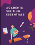 Academic Writing Essentials Academic Writing Essentials