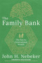 The Family Bank : The Key to Generational Wealth