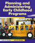 Planning and Administering Early Childhood Programs