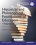 Historical and Philosophical Foundations of Education : A Biographical Introduction