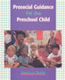 Prosocial Guidance for the Preschool Child