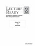 Lecture Ready 2: Answer Key/Script : Strategies for Academic Listening, Note-taking, and Discussion