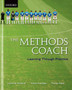 The Methods Coach : Learning Through Practice