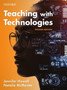 Teaching with Technologies : Pedagogies for collaboration, communication, and creativity Teaching with Technologies : Pedagogies for collaboration, communication, and creativity
