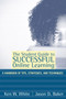 The Student Guide to Successful Online Learning : A Handbook of Tips, Strategies, and Techniques