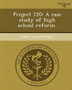 Project 720: A Case Study of High School Reform