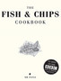 The Fish and Chip Cookbook : The Cookbook from Britain's Best Fish and Chip Shop