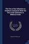 The Use of the Infinitive in Polybius Compared With the Use of the Infinitive in Biblical Greek