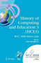 History of Computing and Education 3 (HCE3) : IFIP 20th World Computer Congress, Proceedings of the Third IFIP Conference on the History of Computing and Education WG 9.7/TC9, History of Computing, Se