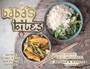 Baba's Bites : A Cookbook, Handmade for the Mind, Body and Soul