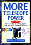 More Telescope Power : All New Activities and Projects for Young Astronomers