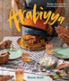 Arabiyya : Recipes from the Life of an Arab in Diaspora A Cookbook