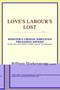 Love's Labour's Lost (Webster's Chinese-Simplified Thesaurus Edition)