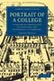 Portrait of a College : A History of the College of Saint John the Evangelist in Cambridge
