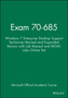Exam 70-685 : Windows 7 Enterprise Desktop Support Technician Revised and Expanded Version with Lab Manual and MOAC Labs Online Set