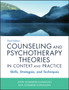 Counseling and Psychotherapy Theories in Context and Practice : Skills, Strategies, and Techniques