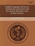 English Language Learners in Mainstream Classrooms and Key Factors That Play a Role in Their Success