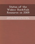Status of the Widow Rockfish Resource in 2009